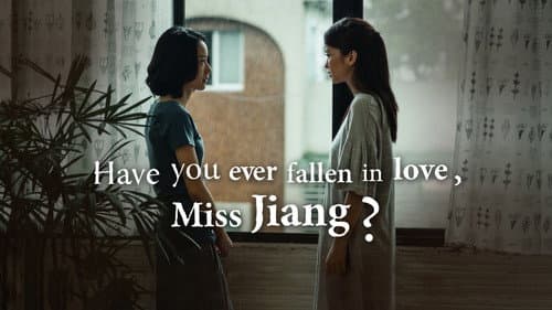 Have You Ever Fallen in Love, Miss Jiang? still