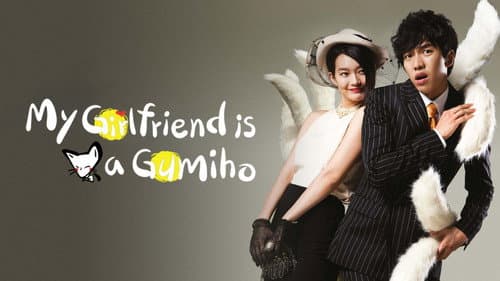 My Girlfriend Is a Gumiho still