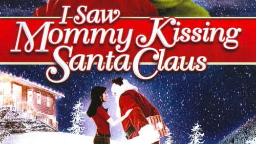I Saw Mommy Kissing Santa Claus still