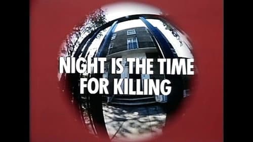 Night Is the Time for Killing still
