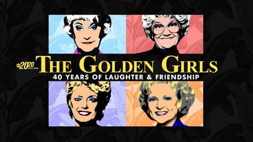 The Golden Girls: 40 Years of Laughter and Friendship still