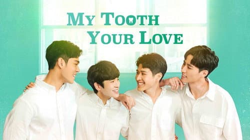 My Tooth Your Love still