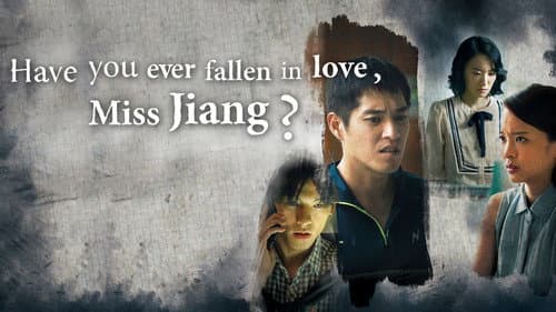 Have You Ever Fallen in Love, Miss Jiang? still