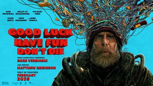 Good Luck, Have Fun, Don't Die still