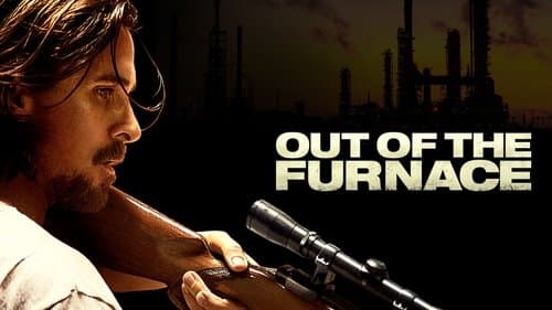 Out of the Furnace still