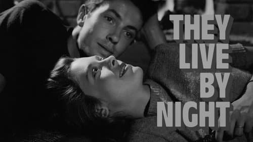 They Live by Night still