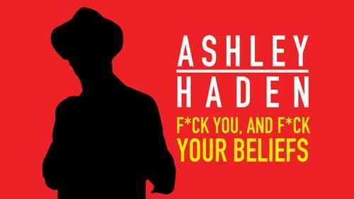 Ashley Haden: F**k You And F**k Your Beliefs still