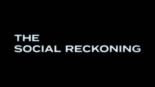 The Social Reckoning still