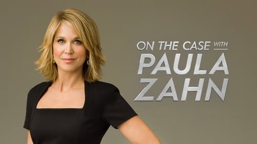 On the Case with Paula Zahn still