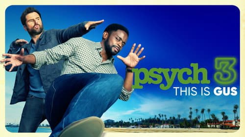 Psych 3: This Is Gus still