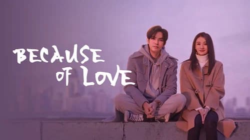 Because of Love still