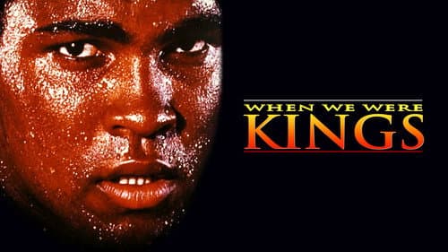 When We Were Kings still