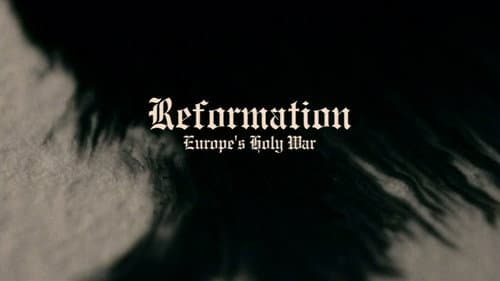 Reformation: Europe's Holy War still