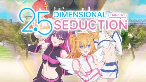 2.5 Dimensional Seduction still