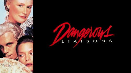 Dangerous Liaisons still
