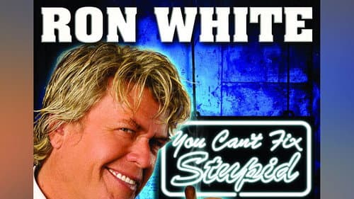 Ron White: You Can't Fix Stupid still