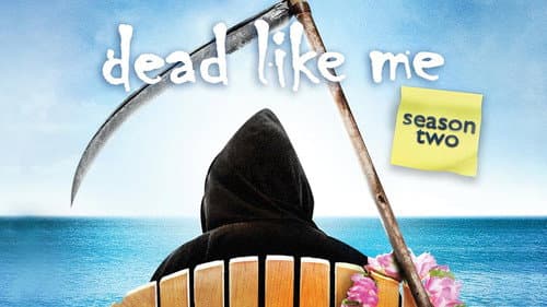 Dead Like Me still