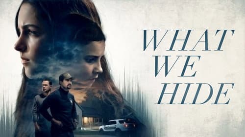What We Hide still