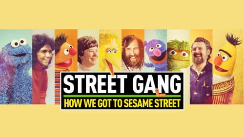 Street Gang: How We Got to Sesame Street still