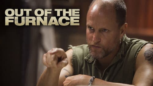 Out of the Furnace still