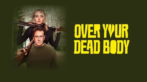 Over Your Dead Body still