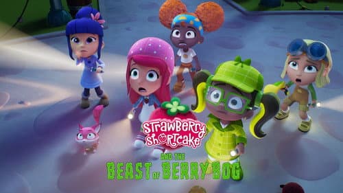 Strawberry Shortcake and the Beast of Berry Bog still