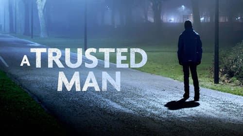 A Trusted Man still