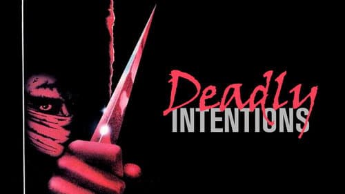Deadly Intentions still