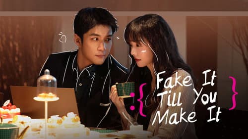 Fake It Till You Make It still