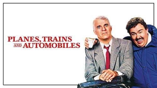 Planes, Trains and Automobiles still