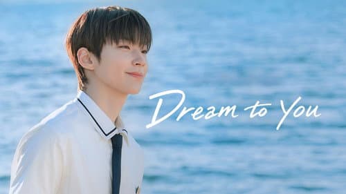 Dream to You still