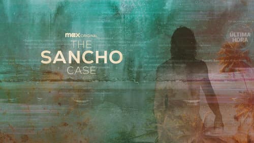 The Sancho Case still