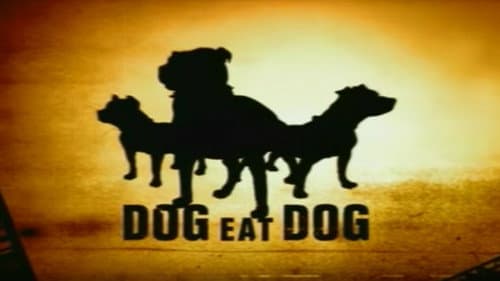 Dog Eat Dog still