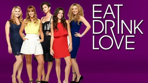 Eat, Drink, Love still