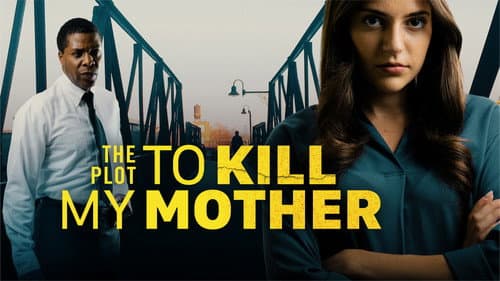 The Plot to Kill My Mother still