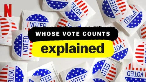 Whose Vote Counts, Explained still