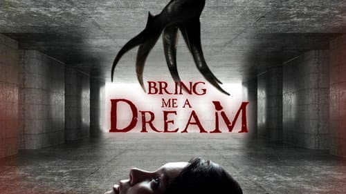 Bring Me a Dream still