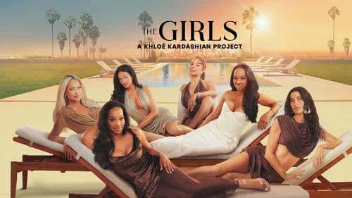 The Girls: A Khloé Kardashian Project still