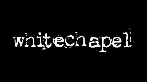 Whitechapel still
