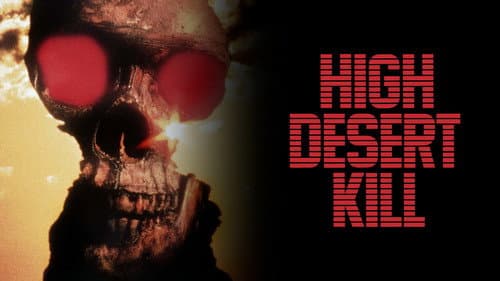 High Desert Kill still