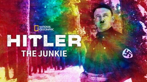 Hitler The Junkie still