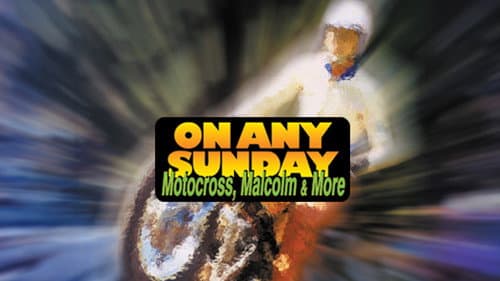 On Any Sunday: Motocross, Malcolm & More still