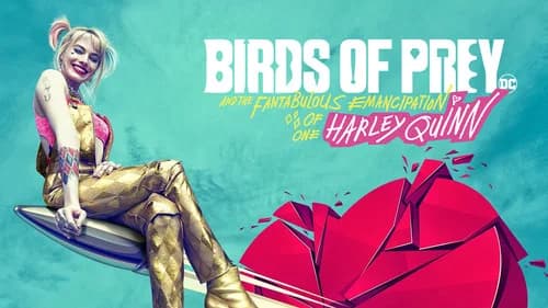 Birds of Prey (and the Fantabulous Emancipation of One Harley Quinn) still