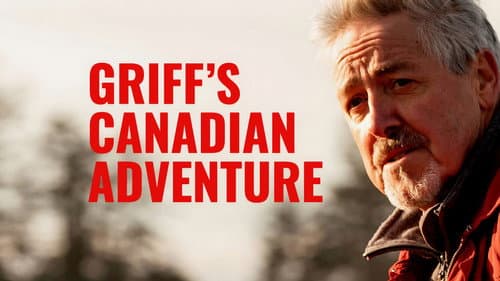 Griff’s Canadian Adventure still