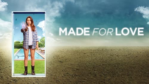 Made for Love still