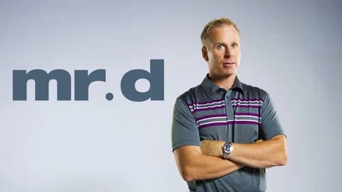 Mr. D still