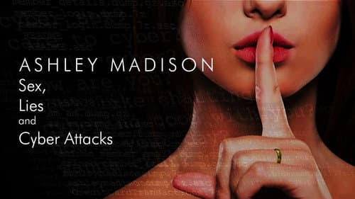 Ashley Madison: Sex, Lies and Cyber Attacks still
