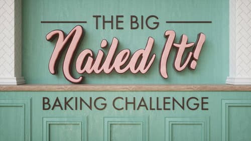The Big Nailed It Baking Challenge still