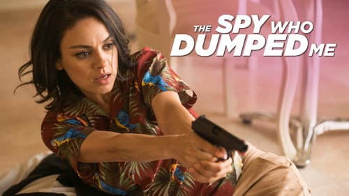 The Spy Who Dumped Me still