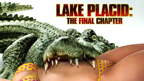 Lake Placid: The Final Chapter still
